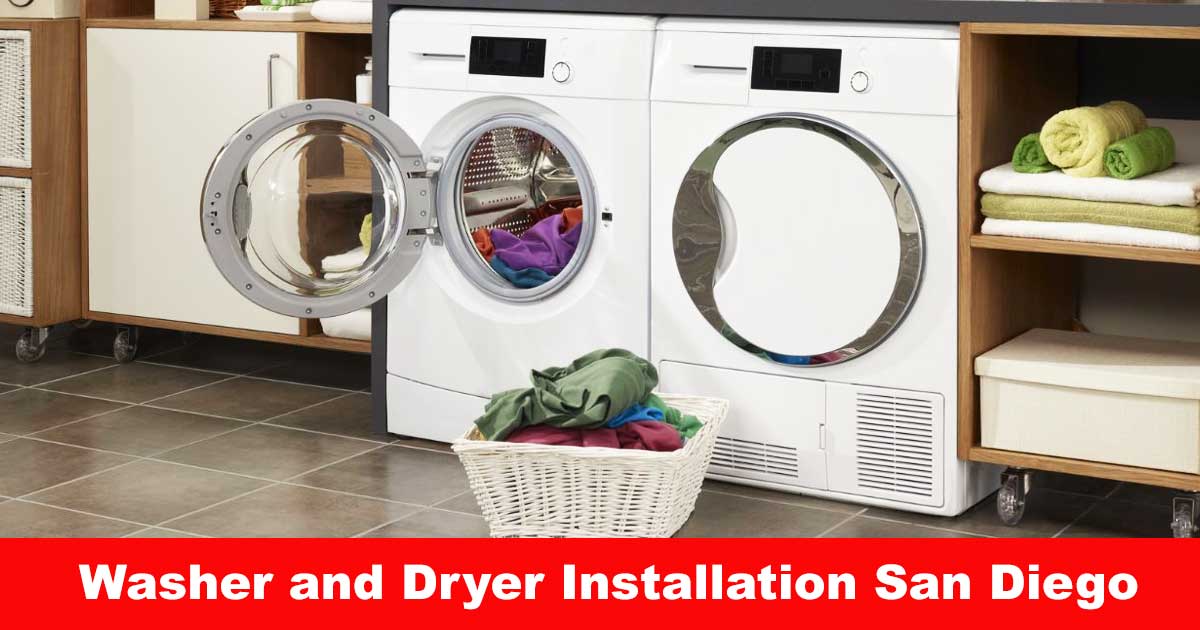 Washer and Dryer Installation San Diego Choose The Professionals!